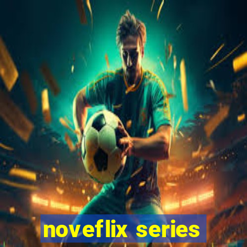 noveflix series